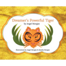 Dreamer's Powerful Tiger: A New Lucid Dreaming Classic For Children and Parents of the 21st Century