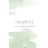 Simplicity as a Pathway to Rest
