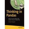 Thinking in Pandas: How to Use the Python Data Analysis Library the Right Way