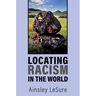 Locating Racism in the World