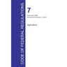 Code of Federal Regulations Title 7, Volume 7, January 1, 2016