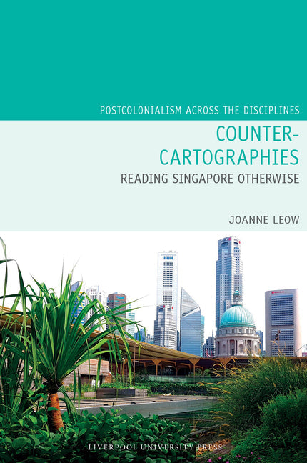 Counter-Cartographies: Reading Singapore Otherwise - Hardcover by Books by splitShops