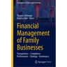 Financial Management of Family Businesses: Transparency - Compliance - Performance - Strategy - Governance