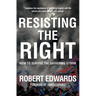 Resisting the Right: How to Survive the Gathering Storm