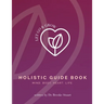 Let Go & Grow Holistic Guide Book