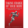 Taking Charge of Your Body: Managing Your Muscles, Bones, and Connective Tissue Health