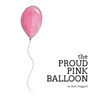 The Proud Pink Balloon
