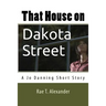That House on Dakota Street: A Jo Danning Short Story