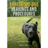 Dangerous-Dog Hearings and Procedures: A Guide for Local Governments