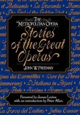 The Metropolitan Opera: Stories of the Great Operas - Hardcover by Books by splitShops