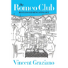 The Romeo Club: Restless Old Men Eating Out
