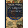 Essays on the Powers of the Human Mind; to Which are Added, An Essay on Quantity, and An Analysis of Aristotle's Logic