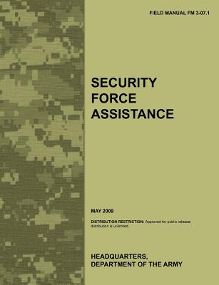 Security Force Assistance: The official U.S. Army Field Manual FM FM 3-07.1 (May 2009) - Paperback by Books by splitShops