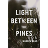The Light Between the Pines