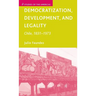 Democratization, Development, and Legality: Chile, 1831-1973