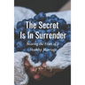 The Secret Is In Surrender: Bearing the Fruit of a Healthy Marriage