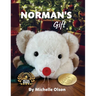 Norman's Gift: A Giggle-Worthy Christmas Story About Friendship and Gratitude for Ages 4-8