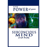 The Power of Your Subconscious Mind