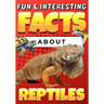 Fun & Interesting Facts About Reptiles: Animal Trivia Book for Kids Ages 8-12 with Colorful Illustrations