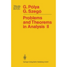 Problems and Theorems in Analysis: Theory of Functions - Zeros - Polynomials Determinants - Number Theory - Geometry
