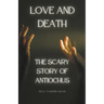 Love and Death: The Scary Story Of Antiochus