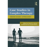 Case Studies in Couples Therapy: Theory-Based Approaches