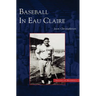 Baseball in Eau Claire