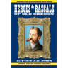 Heroes and Rascals of Old Oregon: Offbeat Oregon History Vol. 1