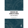 Housing and Domestic Abuse: Policy into Practice