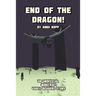End of the Dragon!: An Unofficial Minecraft Story For Early Readers