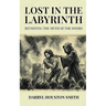 Lost in the Labyrinth