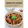 How To Cook Your Chinese Chickens: Discover Great Tasting Chinese Chicken Recipes: Crispy Fried Chicken Recipes