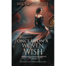 Once Upon a Woven Wish: A Rumpelstiltskin Retelling