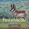 Papa Bring Me: A Rocky Mountain Tale