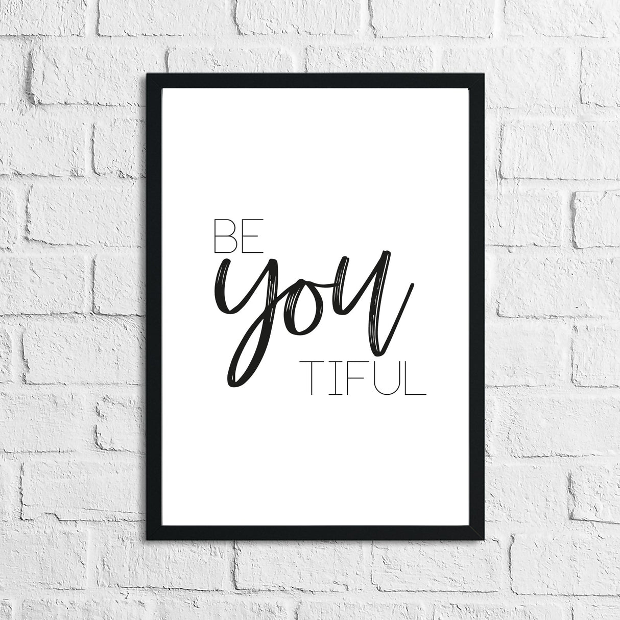 Be-You-Tiful Inspirational Simple Wall Decor Quote Print by WinsterCreations™ Official Store