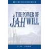 The Power of JAH Will