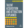 Talent Acquisition and Attraction Explained