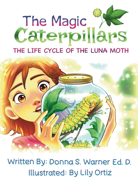 The Magic Caterpillars: The Life Cycle of the Luna Moth - Hardcover by Books by splitShops