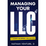 Managing Your LLC: A Leader's Blueprint for Success
