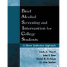 Brief Alcohol Screening and Intervention for College Students (Basics): A Harm Reduction Approach