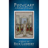 Polycarp, a destroyer of our gods