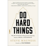 Do Hard Things: Why We Get Resilience Wrong and the Surprising Science of Real Toughness