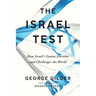The Israel Test: How Israel's Genius Enriches and Challenges the World
