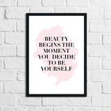 Beauty Begins The Moment Inspirational Wall Decor Quote Print by WinsterCreations™ Official Store