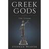 Greek Titans: Titans of Greek Mythology
