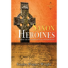 Saxon Heroines: A Northumbrian Novel
