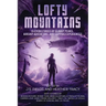 Lofty Mountains: Eleven Stories of Cloudy Peaks, Airship Adventure, and Sapphic Experiences