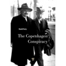 The Copenhagen Conspiracy