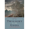 Twilight of the Gods