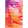 Before You Were Everything: Reflections on Finding Love, Legacy, and Becoming in a Life Rewritten